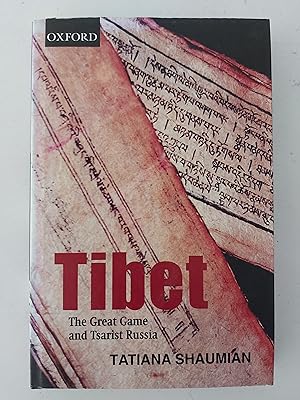 Tibet: The Great Game and Tsarist Russia.