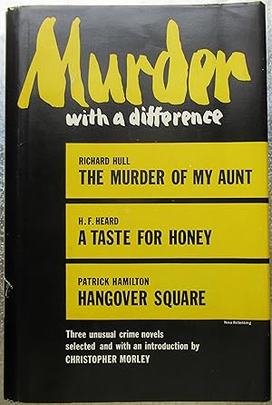 Murder with a Difference Three Unusual Crime Novels: The Murder of My Aunt, A Taste for Honey and...