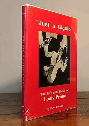 "Just a Gigolo" The Life and Times of Louis Prima