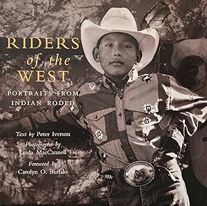 Riders of the West. Portraits from Indian rodeo