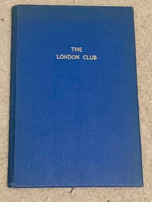 The London Club: An Irreverent History