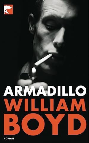 Armadillo : Roman / William Boyd. Aus dem Engl. von Chris Hirte