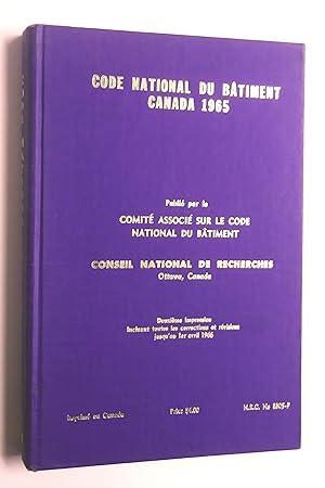 Code national du bâtiment Canada 1965, deuxième impression incluant les corrections et révisions ...