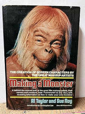 Making a Monster: The Creation of Screen Characters by the Great Makeup Artists