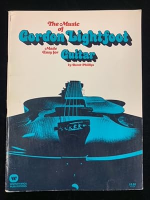 The Music of Gordon Lightfoot: Made Easy for Guitar