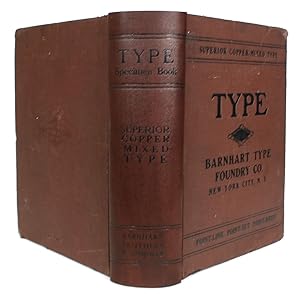 Book of Type Specimens: Comprising a Large Variety of Superior Copper-Mixed Types, Rules, Borders...