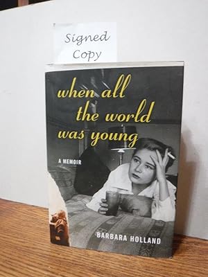 When All the World Was Young: A Memoir