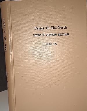 Passes To The North: History of Wenatchee Mountains