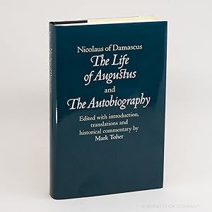 Nicolaus of Damascus: The Life of Augustus and The Autobiography