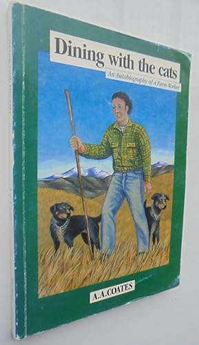 Dining with the Cats An Autobiography of a Farm Worker. SIGNED