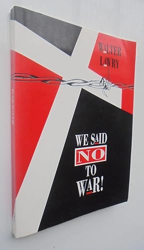We Said No to War. SIGNED