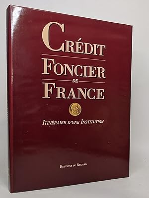 Credit foncier de France: Itineraire d'une institution (French Edition)