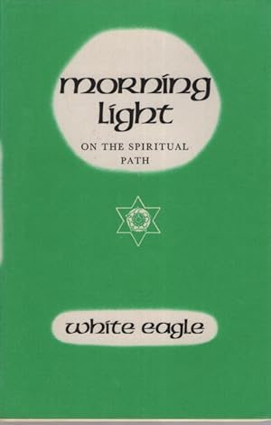 Morning Light On The Spiritual Path (Living in the light)