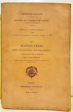 Les Plantes utiles des colonies françaises. Ouvrage publié sous la direction de J.-L. Lanessan.