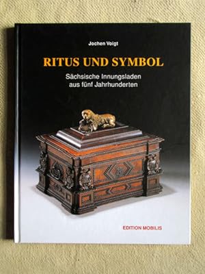 Ritus und Symbol. Sächsische Innungsladen aus fünf Jahrhunderten.