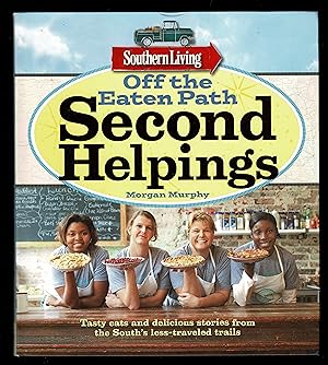 Southern Living Off The Eaten Path : Second Helpings