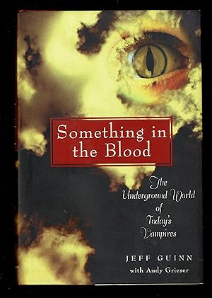 Something in the Blood: The Underground World of Today's Vampires