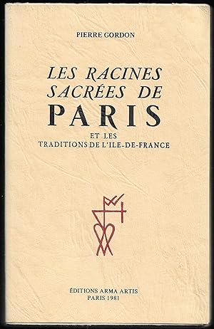 les RACINES SACRÉES de PARIS et les Traditions de l'île-de-France