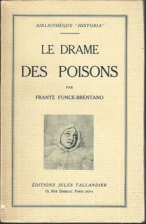 Le Drame Des Poisons : Études Sur La Société Du XVII ? Siècle Et Plus Particulièrement La Cour De...