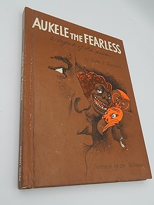 Aukele the Fearless: A Legend of Old Hawaii
