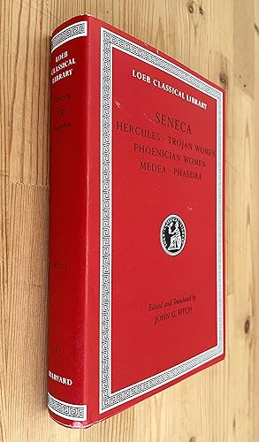 Seneca; Tragedies, Volume I: Hercules. Trojan Women. Phoenician Women. Medea. Phaedra