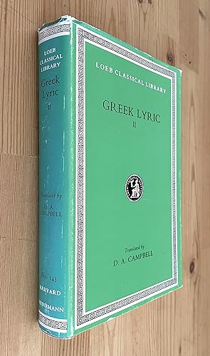 Greek Lyric II; Anacreon, Anacreontea, Choral Lyric from Olympis to Alcman