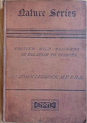 ON BRITISH WILD FLOWES considered in Relation fo Insects