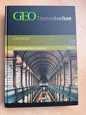 GEO Themenlexikon 30 Literatur: Schriftsteller, Werke, Epochen