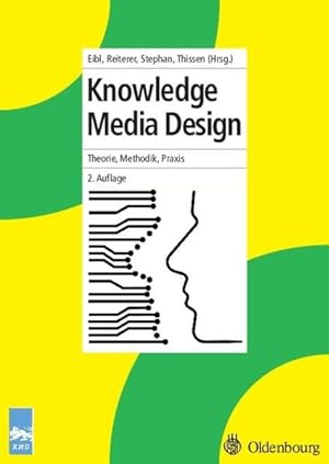 Knowledge Media Design: Theorie, Methodik, Praxis