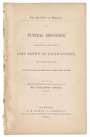 The Conflict in America. A Funeral Discourse Occasioned by the Death of John Brown of Ossawattomi...