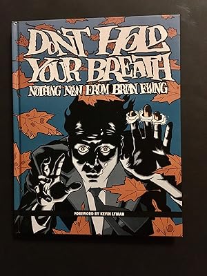 DON'T HOLD YOUR BREATH. Nothing New from Brian Ewing - Signed with full-page Drawing