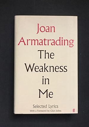 THE WEAKNESS IN ME. Selected Lyrics. First UK Printing, Signed