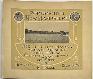 Portsmouth New Hampshire, The City By the Sea, Acres of Sunshine, Miles of View, Oceans of Invigo...