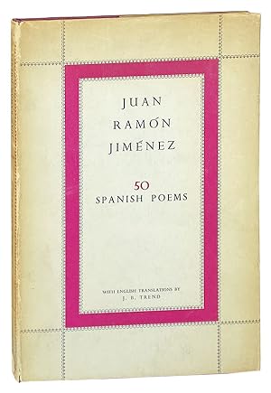 Fifty Spanish Poems [Jacket title: 50 Spanish Poems] [Inscribed and Signed by Trend]