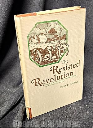 The Resisted Revolution Urban America and the Industrialization of Agriculture, 1900-1930