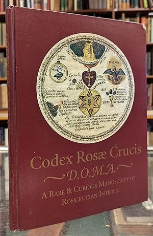Codex Rosae Crucis - D.O.M.A. - A Rare and Curious Manuscript of Rosicrucian Interest