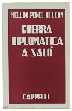 GUERRA DIPLOMATICA A SALO' (Ottobre 1943 - Aprile 1945).: