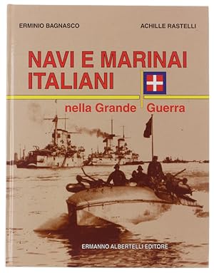 NAVI E MARINAI ITALIANI NELLA GRANDE GUERRA.: