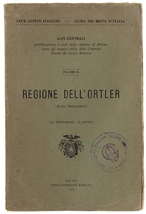 REGIONE DELL'ORTLER. Alpi Centrali, volume II.: