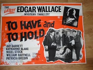 UK Quad Movie Poster: Edgar Wallace Myster Thriller! To Have and To Hold