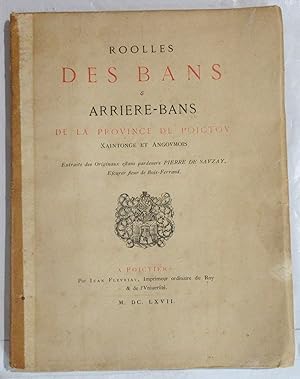 Roolles des Bans et Arrière-bans de la Province de Poictou Xaintonge et Angoumois - Tenus et conv...