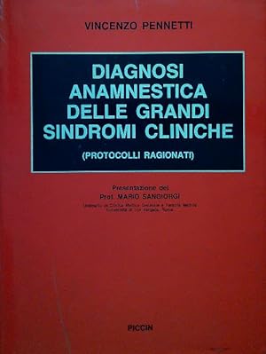 Diagnosi anamnestica delle grandi sindromi cliniche. Protocolli ragionati