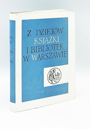 Z dziejów książki i bibliotek w Warszawie