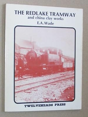 The Redlake Tramway and China Clay Works
