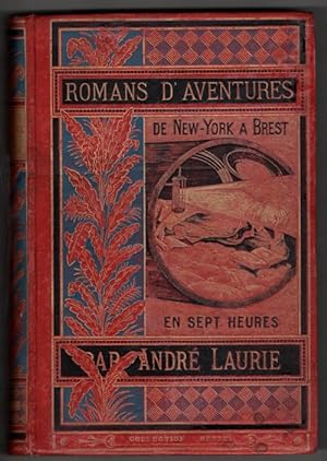 De New-York a Brest en Sept Heures by Andre Laurie (French Text)