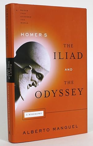 The Iliad and The Odyssey: A Biography