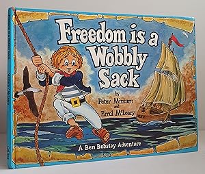 Freedom is a Wobbly Sack (a Ben Bobstay adventure)