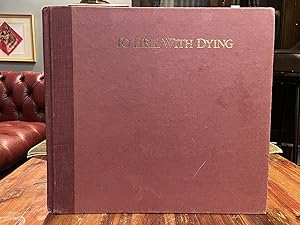 To Hell With Dying [FIRST EDITION]