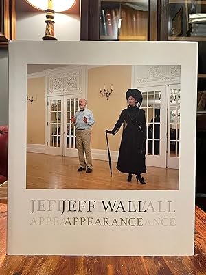 Jeff Wall: Appearance [FIRST EDITION]
