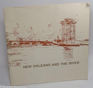 New Orleans and the River. Study by the School of Architecture, Tulane University. A City Edges P...